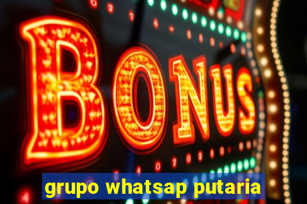 grupo whatsap putaria
